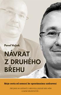 Kniha: Návrat z druhého břehu - Pavel Vojtek