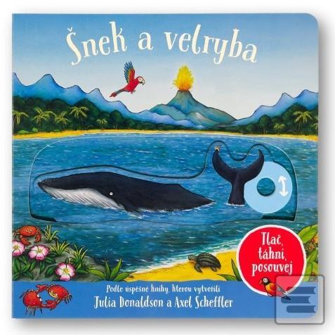 Šnek a velryba Tlač, táh… (Julia Donaldson)