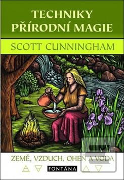 Kniha: Techniky přírodní magie - Země, vzduch, oheň a voda - 1. vydanie - Scott Cunningham