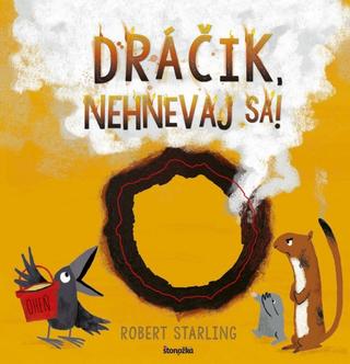 Kniha: Dráčik, nehnevaj sa! - Dráčik, nehnevaj sa! 1 - 1. vydanie - Robert Starling