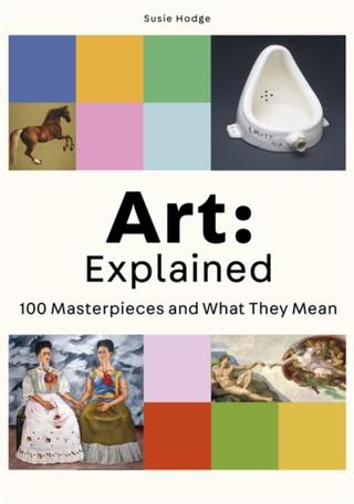 Kniha: Art: Explained - Susie Hodge