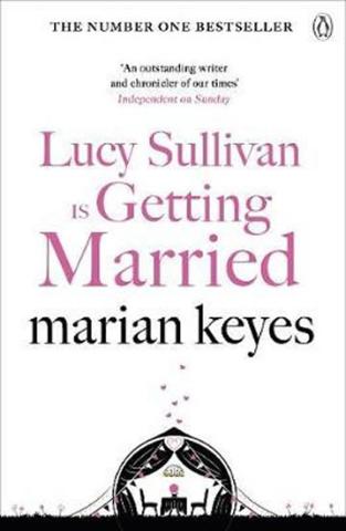 Kniha: Lucy Sullivan is Getting Married - 1. vydanie - Marian Keyesová