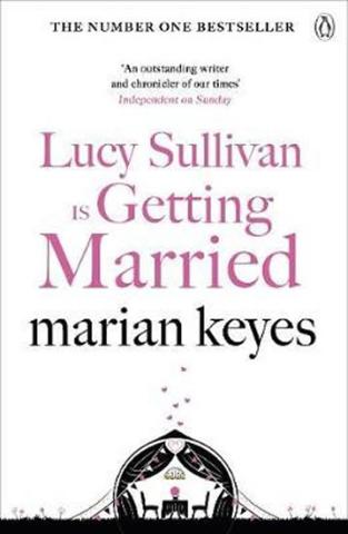 Kniha: Lucy Sullivan is Getting Married - 1. vydanie - Marian Keyesová