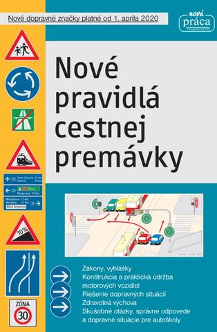 Kniha: Nové pravidlá cestnej premávky platné od 1. januára 2023 MV - Nové dopravné značky platné od 1. apríla 2020 - 1. vydanie - kolektov