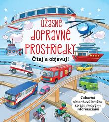Kniha: Úžasné dopravné prostriedky - Čítaj a obajvuj!
