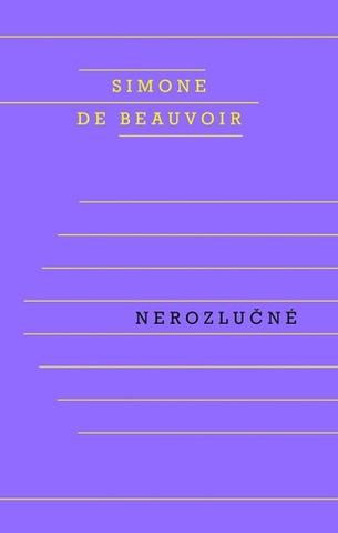 Kniha: Nerozlučné - 1. vydanie - Simone de Beauvoirová