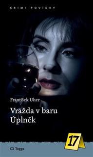 Kniha: Vražda v baru Úplněk - František Uher
