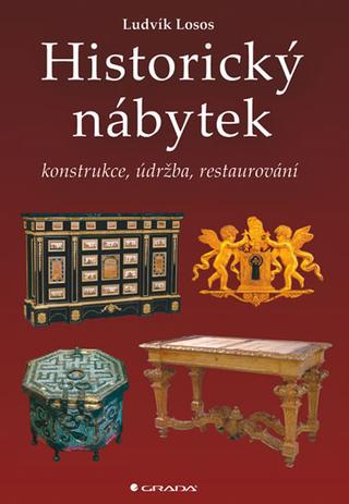 Kniha: Historický nábytek - konstrukce, údržba restaurování - Ludvík Losos