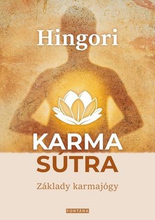 Kniha: Karma sútra - Základy karmajógy - 1. vydanie - Hingori