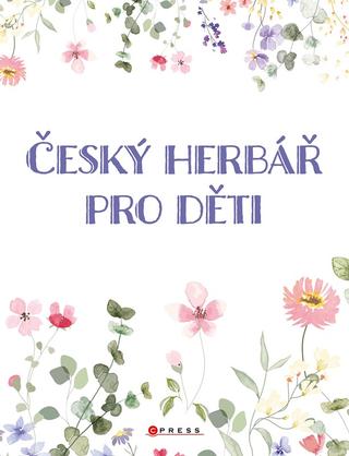 Kniha: Český herbář pro děti - 1. vydanie - Věra Mleczková