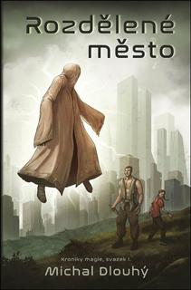 Kniha: Rozdělené město - 1. vydanie - Michal Dlouhý