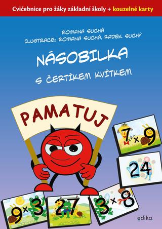 Kniha: Násobilka s čertíkem Kvítkem - Cvičebnice pro žáky základní školy + kouzelné karty - 1. vydanie - Romana Suchá