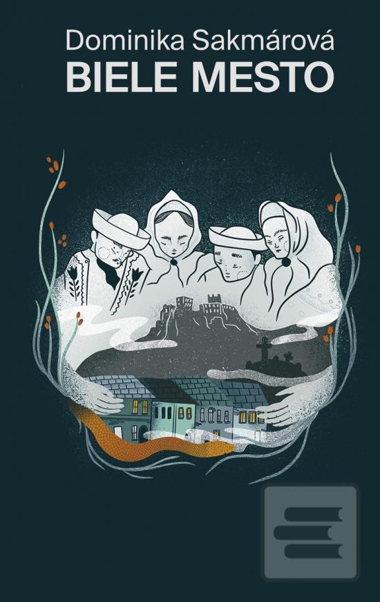 Kniha: Biele mesto - 1. vydanie - Dominika Sakmárová