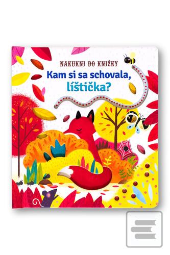 Kniha: Kam si sa schovala, líštička? - 1. vydanie