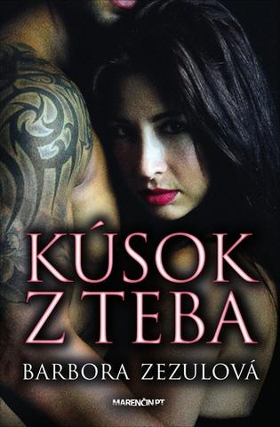 Kniha: Kúsok z teba - Barbora Zezulová