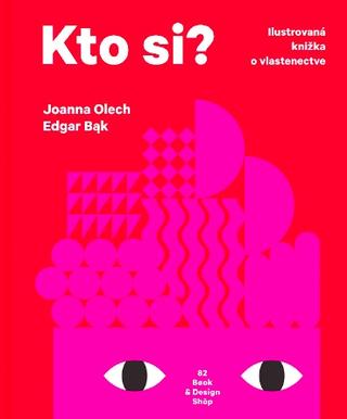 Kniha: Kto si? - Ilustrovaná knižka o vlastenectve - Joanna Olech