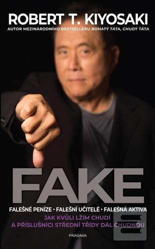 Kniha: Fake - 2. vydanie - Robert T. Kiyosaki