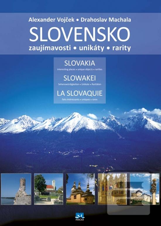 Kniha: Slovensko – zaujímavosti, unikáty, rarity - Alexander Vojček, Drahoslav Machala