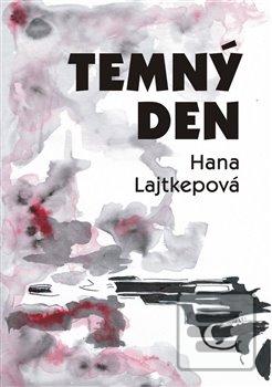 Temný den (Hana Lajtkepová)