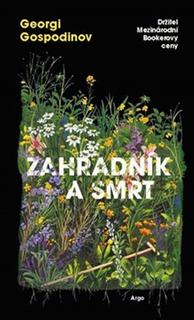 Kniha: Zahradník a smrt - Georgi Gospodinov