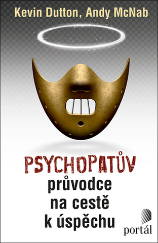Kniha: Psychopatův průvodce na cestě k úspěchu - Andy McNab