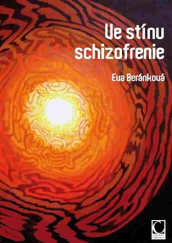 Kniha: Ve stínu schizofrenie - Eva Beránková