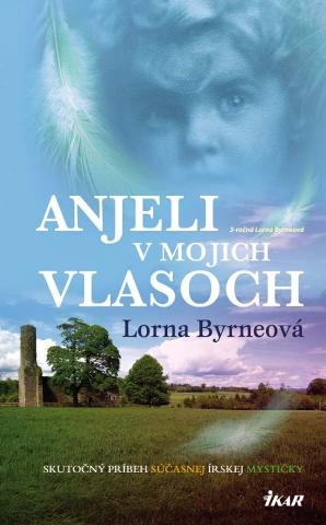 Kniha: Anjeli v mojich vlasoch - Lorna Byrneová