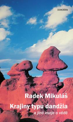 Kniha: Krajiny typu dandžia a jiné eseje o vědě - 1. vydanie - Radek Mikuláš
