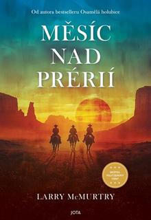 Kniha: Měsíc nad prérií - Larry McMurtry