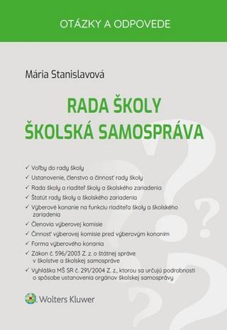 Kniha: Rada školy Školská samospráva - Otázky a odpovede - Mária Stanislavová