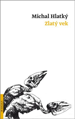 Kniha: Zlatý vek - Michal Hlatký