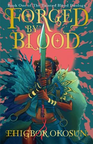 Kniha: Forged by Blood - Ehigbor Okosun