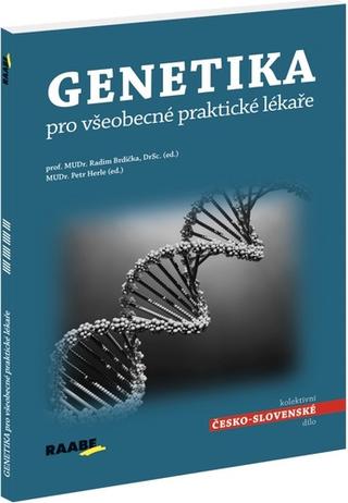Kniha: Genetika pro všeobecné praktické lékaře - 1. vydanie - Radim Brdička