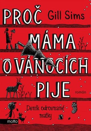 Kniha: Proč máma o Vánocích pije - Gill Sims