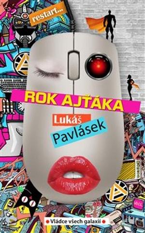 Kniha: Rok ajťáka - Ajťák (3.) - Lukáš Pavlásek