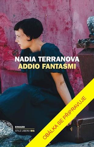 Kniha: Sbohem, přízraky - 1. vydanie - Nadia Terranova