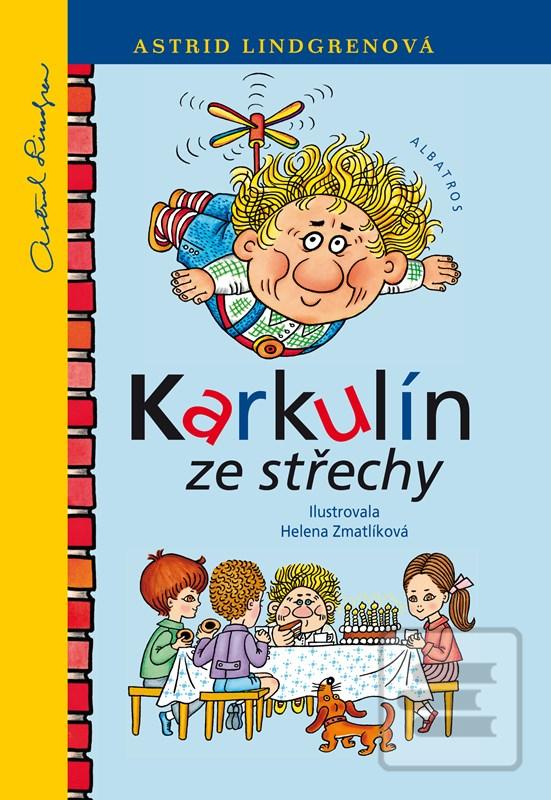 Kniha: Karkulín ze střechy - 5. vydanie - Astrid Lindgrenová, Helena Zmatlíková