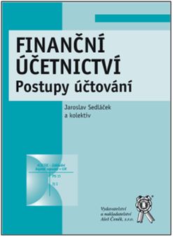 Kniha: Finanční účetnictví - Postupy účtování - Jaroslav Sedláček