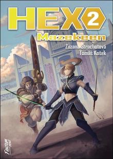 Kniha: Hex Mazekeen - Hex 2 - Zuzana Strachotová; Tomáš Košek