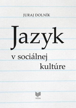 Kniha: JAZYK v sociálnej kultúre - Juraj Dolník