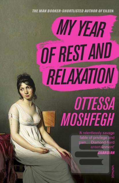 Kniha: My Year of Rest and Relaxation - Ottessa Moshfeghová