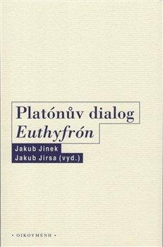Kniha: Platónův dialog Euthyfrón - Jakub Jinek