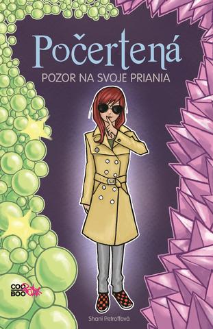 Kniha: Pozor na svoje priania - Počertená 3 - Shani Petroffová