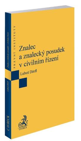 Kniha: Znalec a znalecký posudek v civilním řízení - Luboš Dörfl