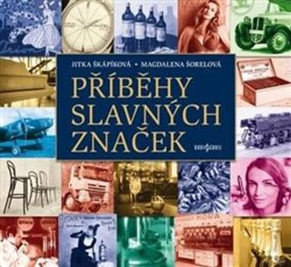 Kniha: Příběhy slavných značek - 1. vydanie - Jitka Škapíková