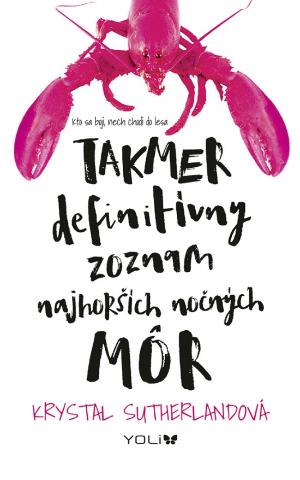 Kniha : Takmer definitívny zoznam najhorších nočných môr - Kto sa bojí, nech chodí do lesa. - 1. vydanie