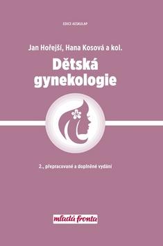 Kniha: Dětská gynekologie - 2. vydanie - Jan Hořejší