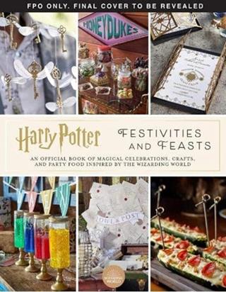 Kniha: Harry Potter - Festivities and Feasts - 1. vydanie