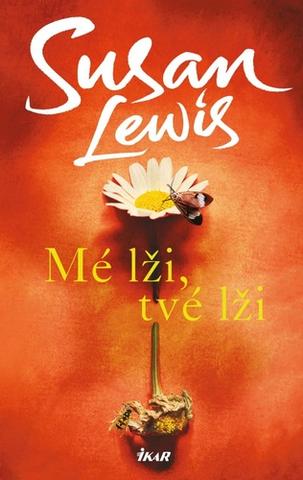 Kniha: Mé lži, tvé lži - 1. vydanie - Susan Lewis