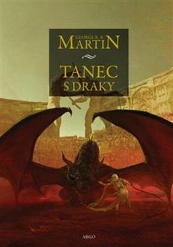 Kniha: Tanec s draky - Píseň ledu a ohně 5. - George R.R. Martin